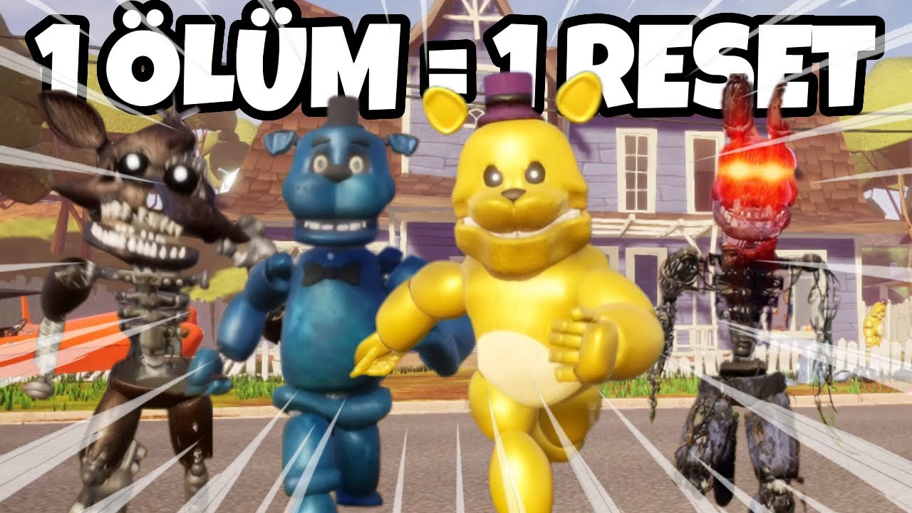Hello Neighbor TÜM FNAF Modları AMA Ölürsem EN BAŞTAN Başlıyorum!