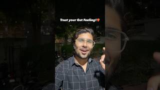 [Day - 56/100] LESSON #56 ❤️‍🔥Gut Feeling over everything!!! ❤️‍🔥🫡 #dhrutiktalks #gutfeeling