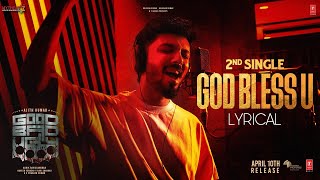 God Bless You - Lyrical From Good Bad Ugly | Ajith Kumar | Adhik Ravichandran | GV Prakash | Anirudh