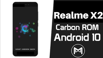Carbon Rom 8.0 Realme X2: The Perfect Mix For Battery Life And Gaming Performance