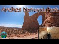 Arches National Park || Fulltime RV