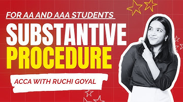 ACCA AA & AAA Students – Substantive Procedures With Ruchi Goyal - Section D - AUDIT