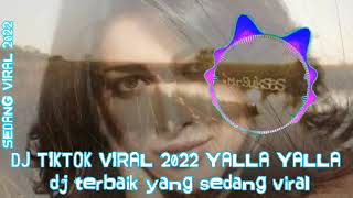 dj viral tiktok 2022 yalla yalla #viral #2022 #tiktok