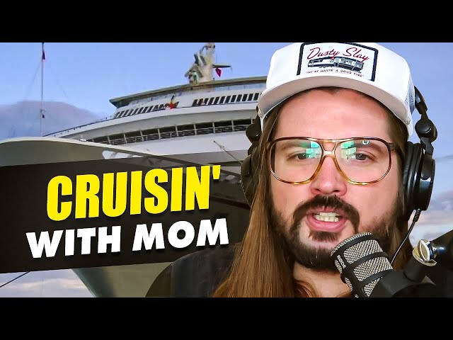 Dusty Slay goes on a cruise with his mom