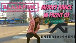 BLACKPINK DANCE MEDLEY IN FRONT OF YG ENTERTAINMENT BUILDING