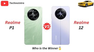 Realme P1 Vs Realme 12 | Who is the Winner🥇