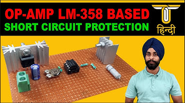 Op-Amp Based Over Current / Short Circuit Protection Circuit with Explanation and Working