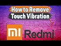 How to Remove Touch Vibration on Redmi?