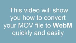 How to convert MOV to WebM