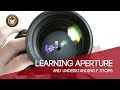 Learning Aperture and Understanding F Stops