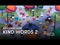 Kind Words 2 - Exclusive Look | BAFTA Games Awards 2024