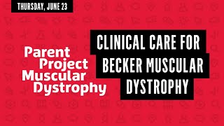 Breakout Session: Clinical Care for Becker Muscular Dystrophy  PPMD 2022 Annual Conference