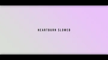 Wafia - Heartburn Slowed