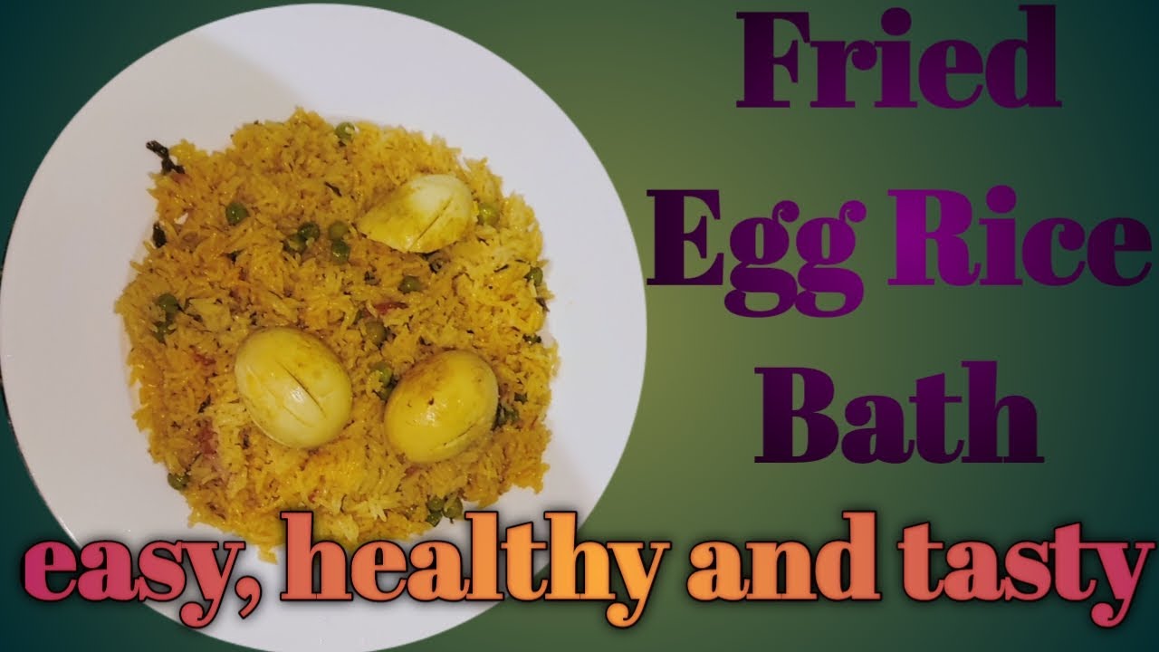 ಹುರಿದ ಎಗ್ ರೈಸ್ ಬಾತ್, fried egg rise bath - YouTube