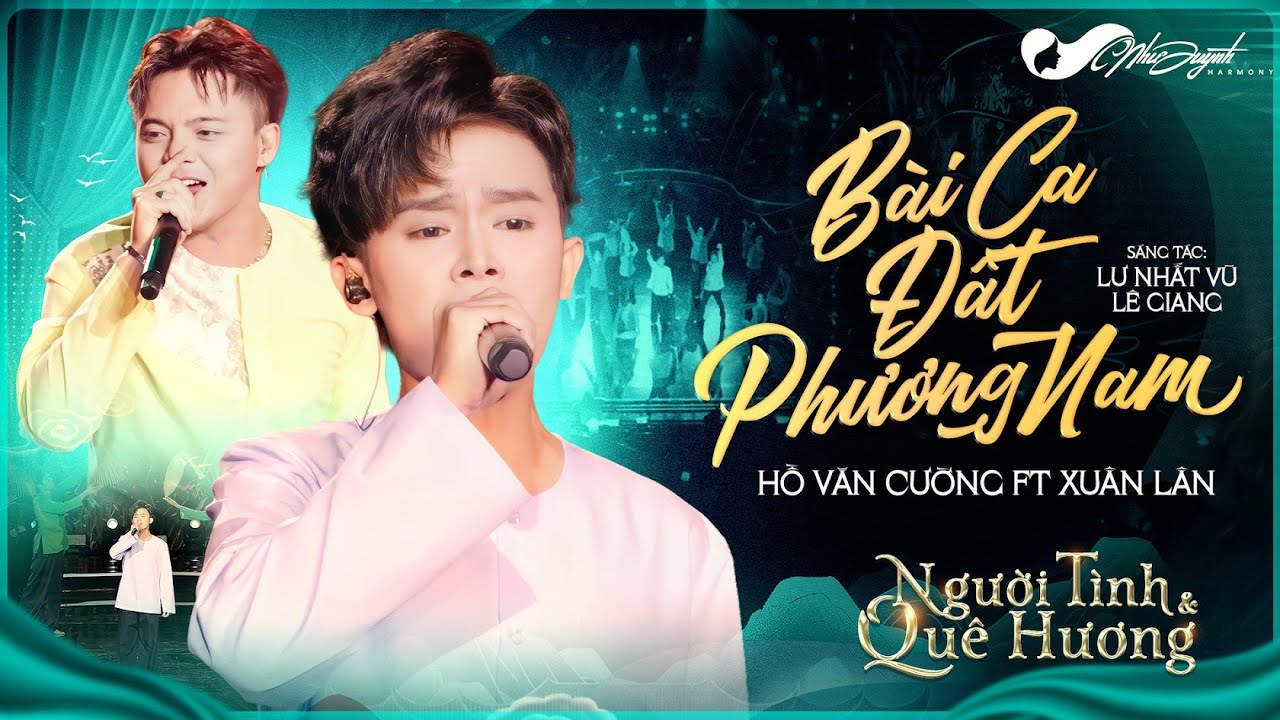 Hồ Văn Cường ft Xuân Lân - Bài Ca Đất Phương Nam (Sáng tác: Lư Nhất Vũ, Lê Giang)