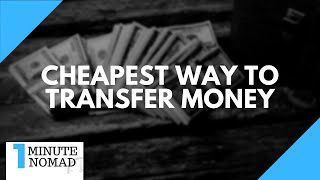 How to Transfer Money Overseas Cheaply? | #OneMinuteNomad