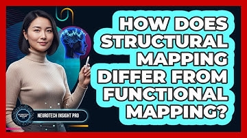 How Does Structural Mapping Differ From Functional Mapping?