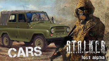 S.t.a.l.k.e.r. Lost Alpha Vehicles - Finding Cars - Drivable Roads