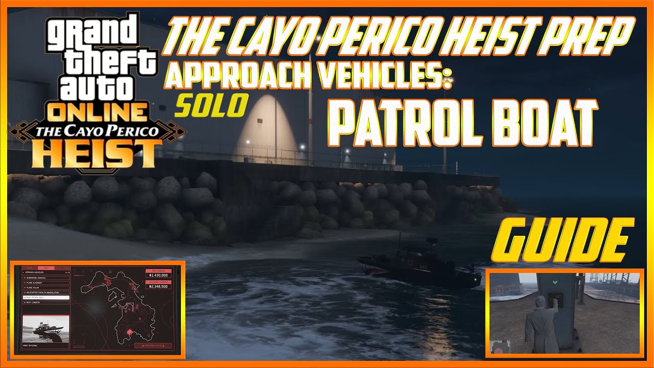 GTA ONLINE THE CAYO PERICO HEIST PREP APPROACH VEHICLES PATROL BOAT