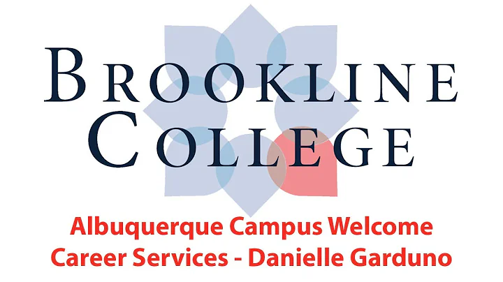 Brookline College - Career Services - Danielle Garduno Albuquerque Welcome