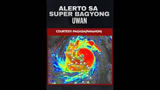 Super Bagyong #Uwan Mag-ingat po ang lahat #Pilipinas #NewsUpdate #WeatherUpdate #PagAsa