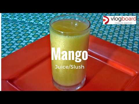 आम रस | Mango Juice | Mango Slush