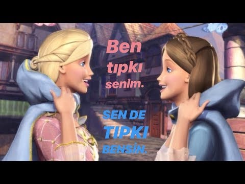barbie as the princess and the pauper; i am a girl like you [türkçe çeviri]