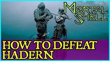 MORTAL SHELL How to kill Hadern Hammer and Chisel - Mortal Shell Guide