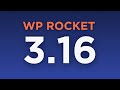 WP Rocket 3.16 is Here