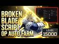 Broken Blade Script — Auto Farm | Auto Attack | Auto Boss | Auto Eclipse | Auto Raid & (PC/MOBILE)