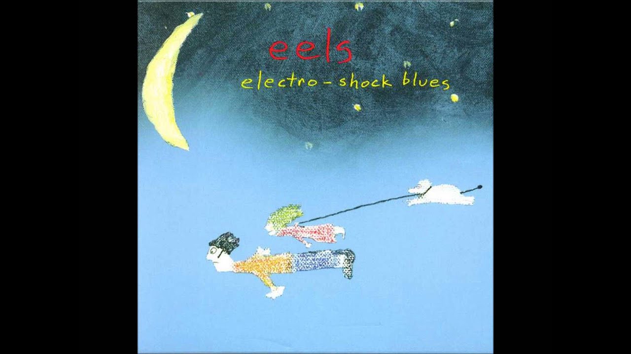 Eels – Electro-Shock Blues Lyrics | Genius Lyrics