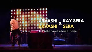 Urvashi Urvashi X Kay Sera Sera | Full Video