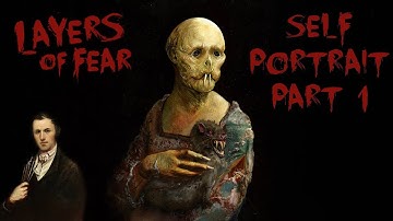 LAYERS OF FEAR - FULL GAME | PART 1 | Self Portrait Ending | Gameplay | Walkthrough