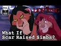 What If Scar Raised Simba In The Lion King?