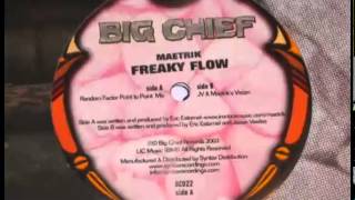 Maetrik - Freaky Flow (Random Factor Main Mix) [Big Chief, 2003]