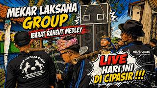 Mekar Laksana Group  Ibarat Raheut Medley   Today In Cipasir 