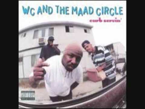 WC and the MAAD Circle — WC and The Maad Circle - Taking Ova