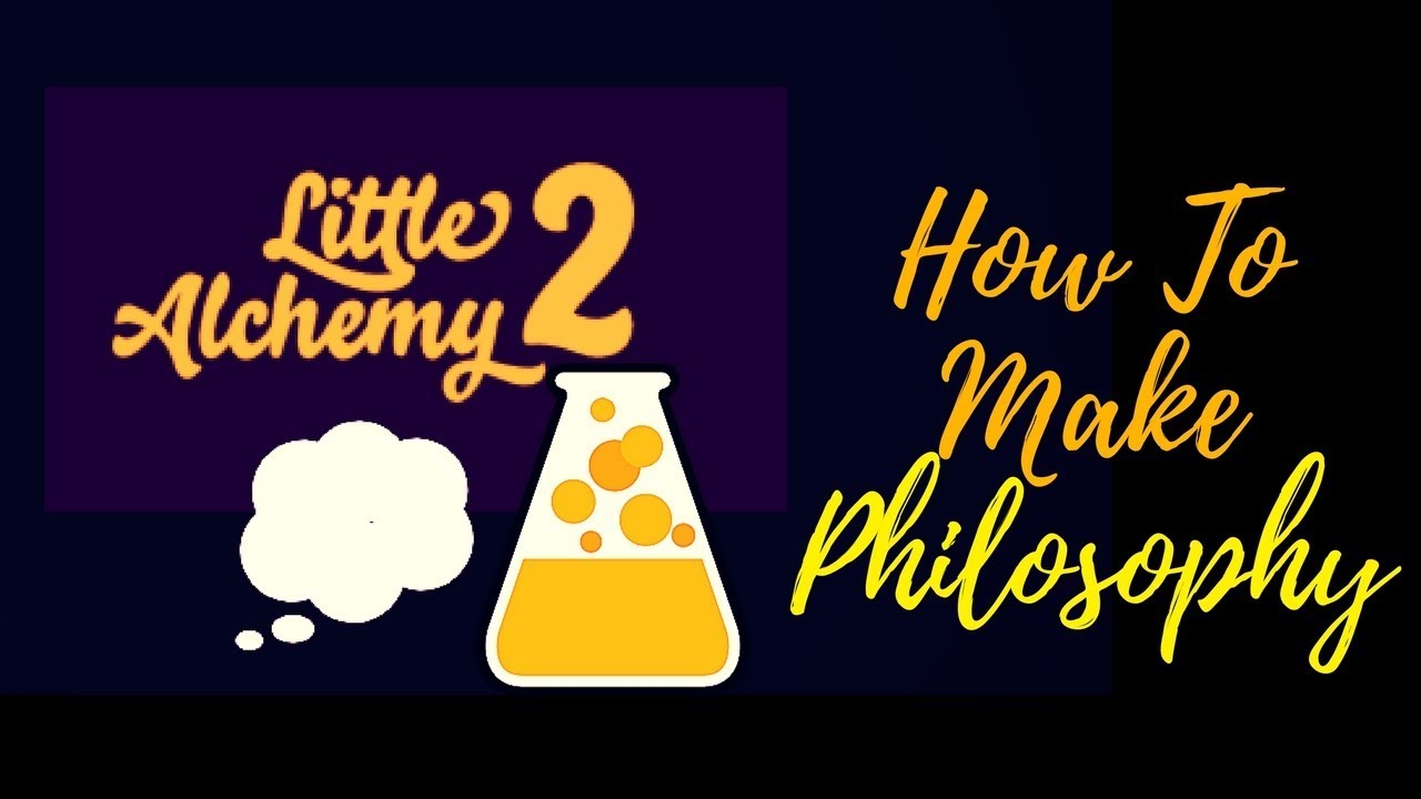 How to Make Philosophy in Little Alchemy 2? [Solved 100%]✓