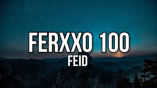 Feid - Ferxxo 100 (Letra_Lyrics