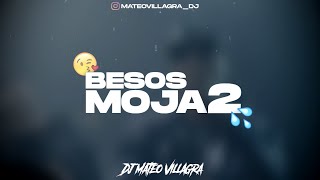 BESOS MOJA2 💧 REMIX - Dj Mateo Villagra (Wisin & Yandel ft Rosalia)