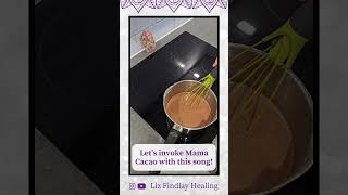 Invoke Mama Cacao with Liz Findlay #Cacao #lizfindlay