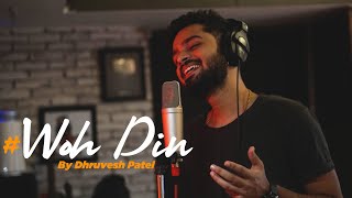 Woh Din Cover Version | Chhichhore | Dhruvesh patel