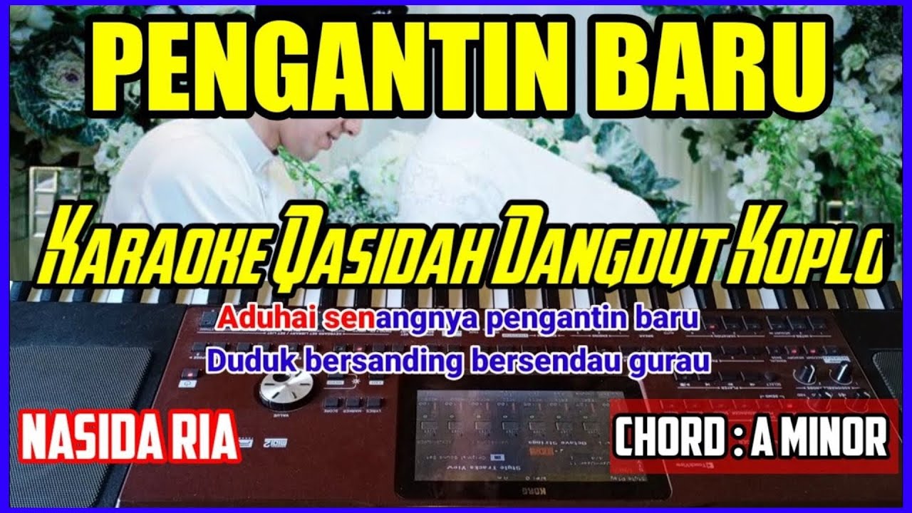  PENGANTIN  BARU Qasidah versi dangdut koplo Karaoke  KORG PA 