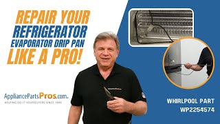 How To Replace: Whirlpool/KitchenAid/Maytag Refrigerator Evaporator Drip Pan WP2254574