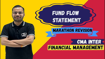 FUND FLOW STATEMENT REVISION | FINANCIAL MANAGEMENT MARATHON |