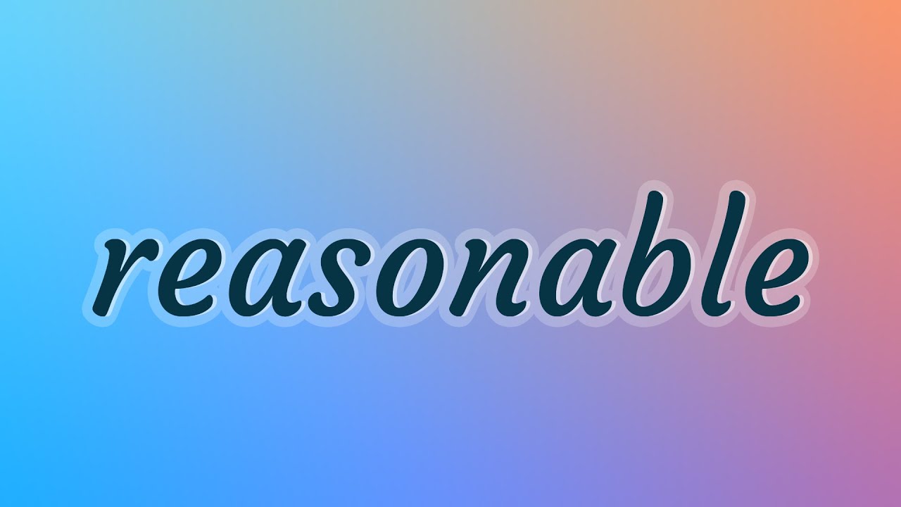 Reasonable - 100 English Vocabulary Flashcards - YouTube