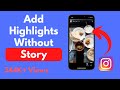 How to Add Highlights on Instagram Without Posting on Story (Updated)