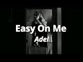 Adel - Easy On Me (Lyrics ) Spectrum