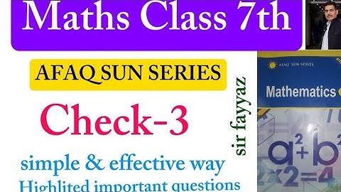 Maths class 7th | Check 3 | Unit 3 | exercise  3 | Afaq sun series |sir fayyaz | ch ex 3.3 |grade 7