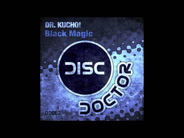 Dr. Kucho - Black Magic